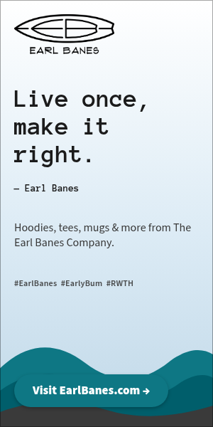 The Earl Banes Company ad: "Live once, make it right." Hoodies, tees, mugs and more. Visit EarlBanes.com